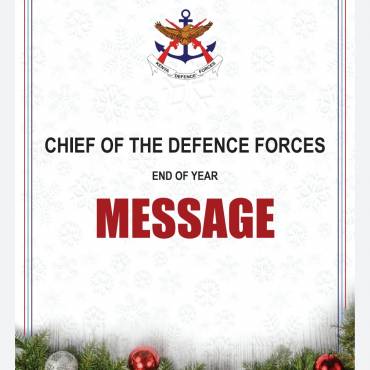 CHIEF OF THE DEFENCE FORCES END OF YEAR MESSAGE